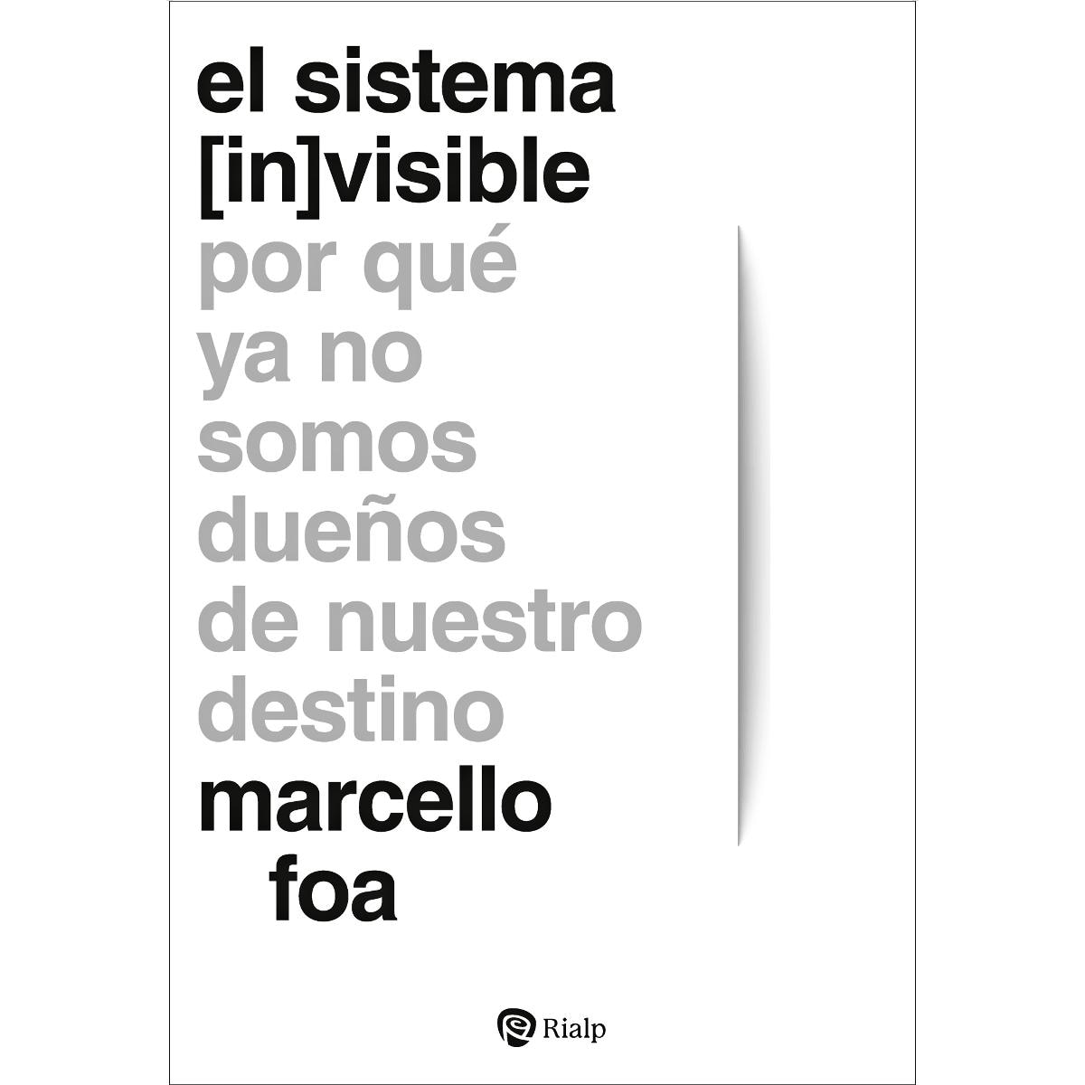 El sistema (in)visible: Por qué ya no somos dueños de nuestro destino (Capa mole) 1