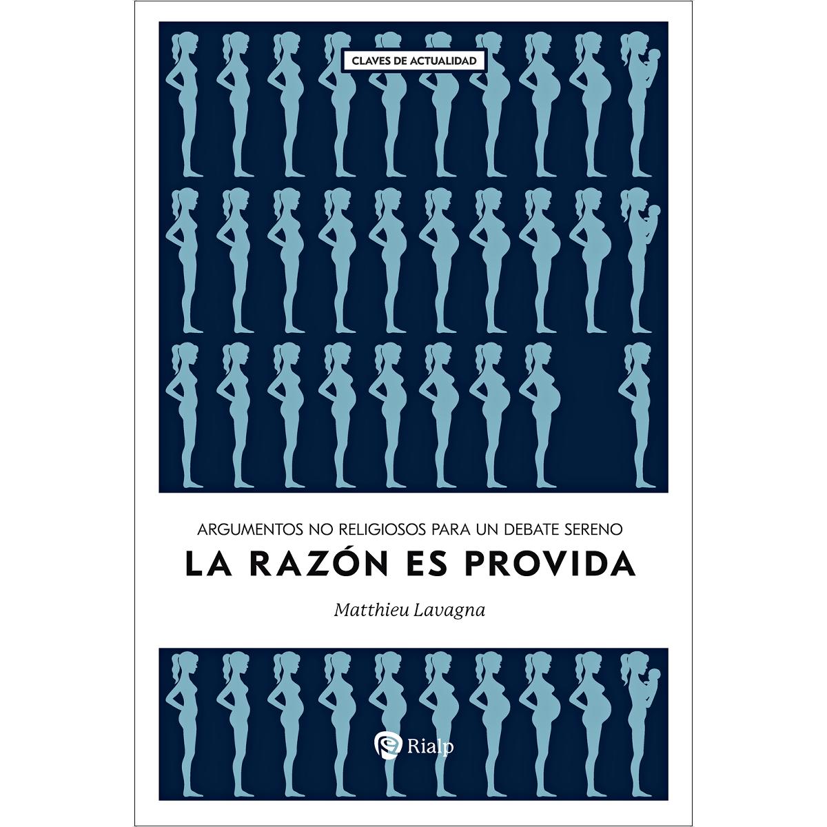 La razón es provida: Argumentos no religiosos para un debate sereno (Capa mole) 1