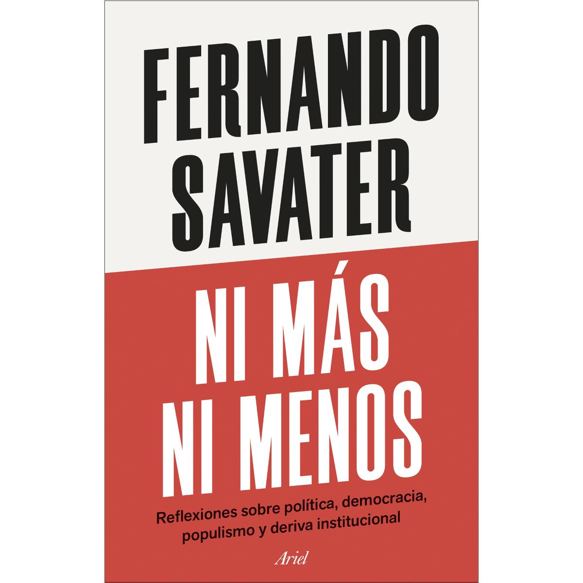 Imagem 0 de Ni más ni menos: Reflexiones sobre política, democracia, populismo y deriva institucional (Capa mole com abas)