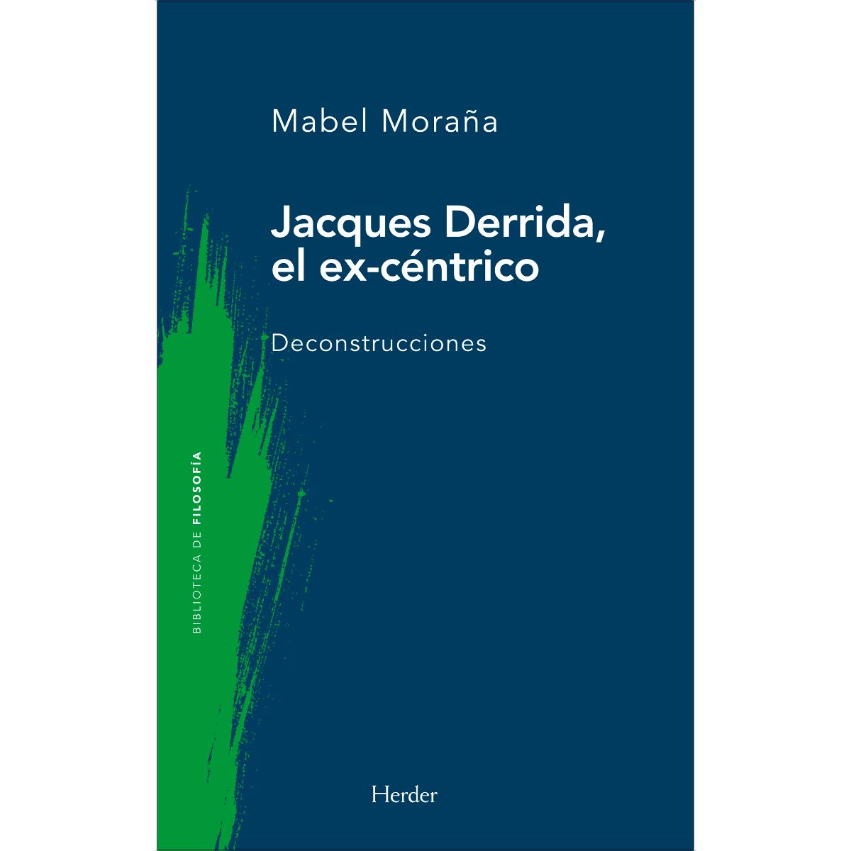 Jacques Derrida, el ex-céntrico: Deconstrucciones (Capa mole com abas) 1
