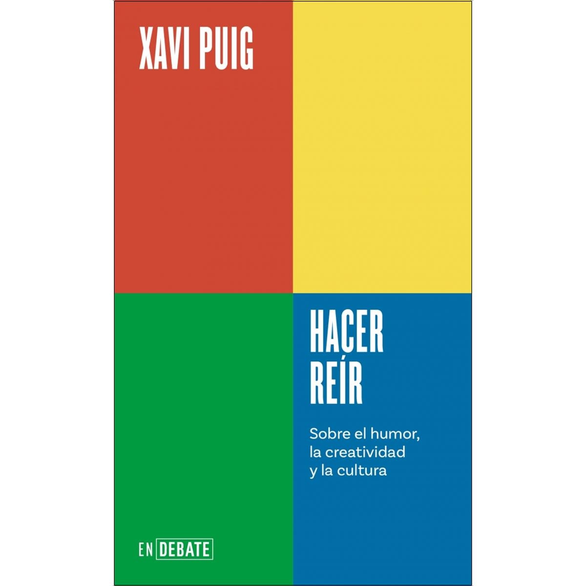 Hacer reír (Serie ENDEBATE): Sobre el humor, la creatividad y la cultura (Capa mole) 1