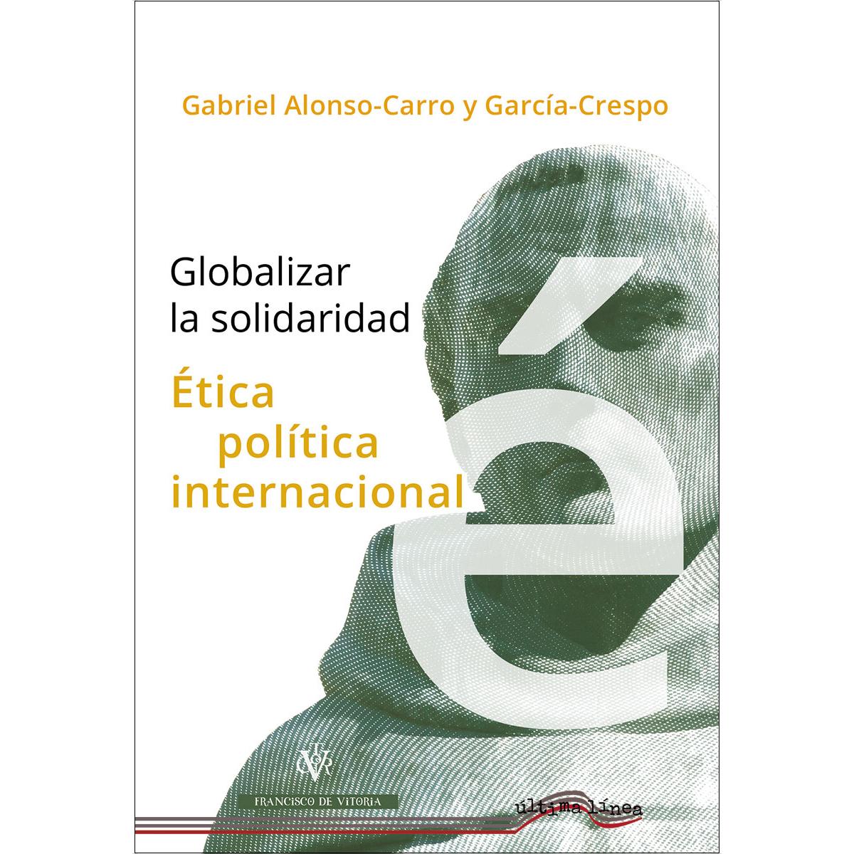 Globalizar la solidaridad: Ética Política internacional (Capa mole) 1