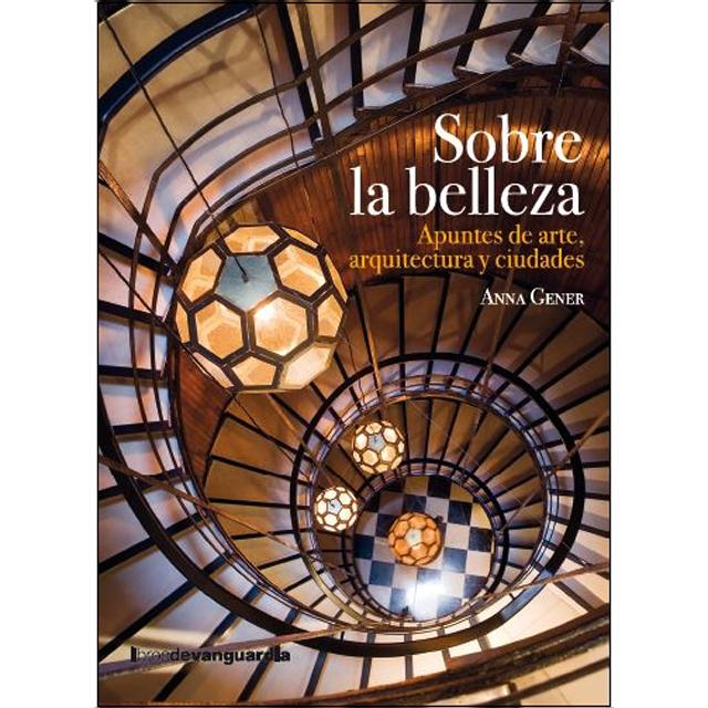 Imagem 0 de Sobre la belleza: Apuntes de arte, arquitectura y ciudades (Capa mole com abas)