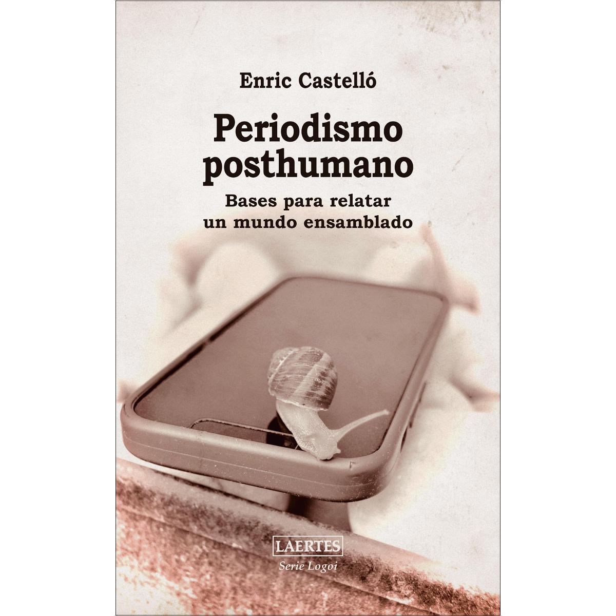 Imagem 0 de Periodismo  posthumano: Bases para relatar un mundo ensamblado (Capa mole com abas)