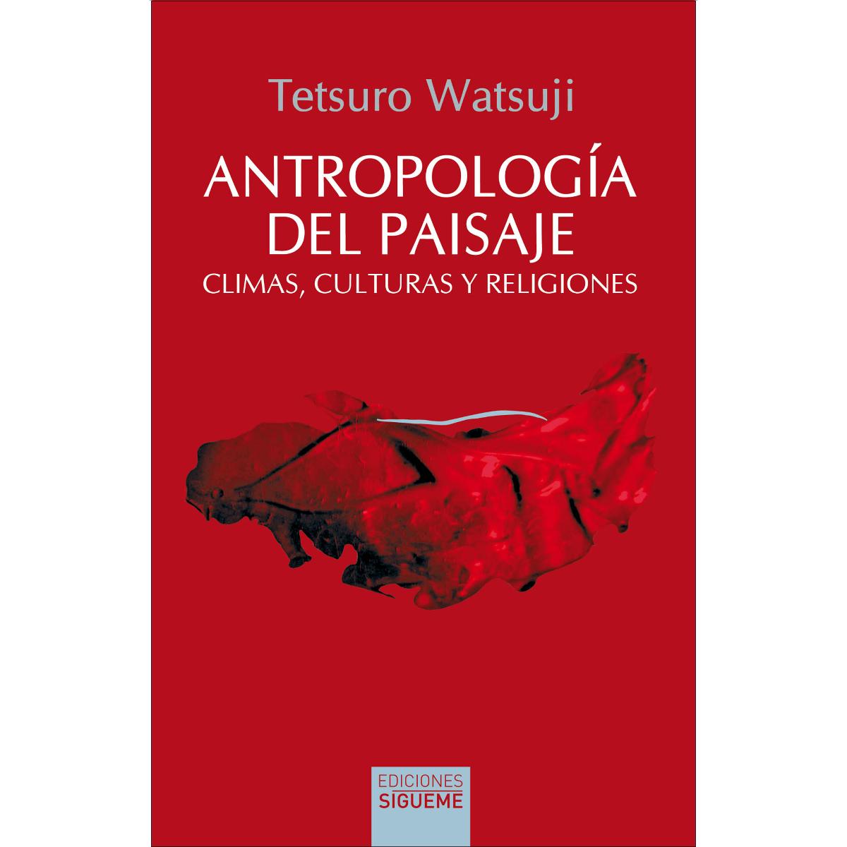 Antropología del paisaje: Climas, culturas y religiones 1