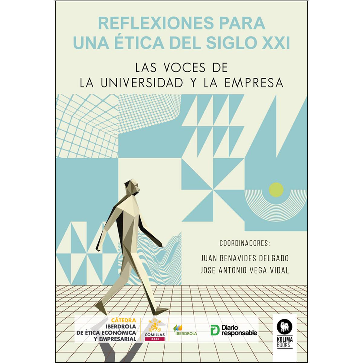 Reflexiones para una ética del siglo XXI: Las voces de la universidad y la empresa (Capa mole com abas) 1