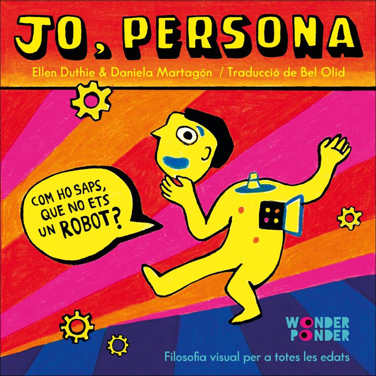 Jo, persona: Com ho saps que no ets un robot? 1