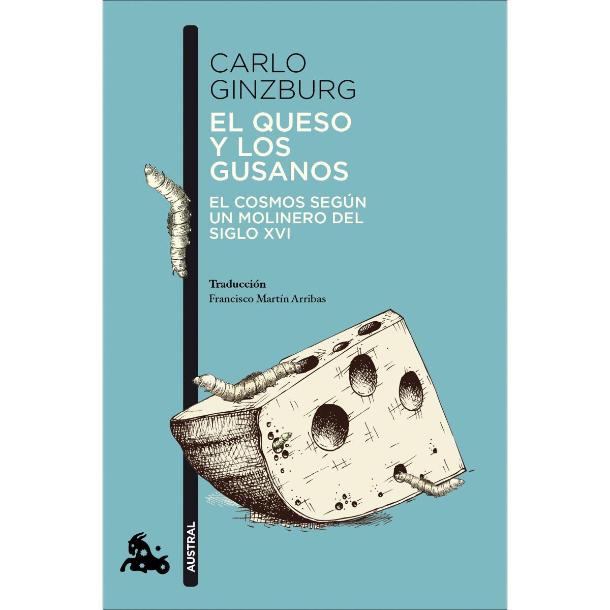 El queso y los gusanos: El cosmos según un molinero del siglo XVI (Bolsillo) (Tapa blanda) 1