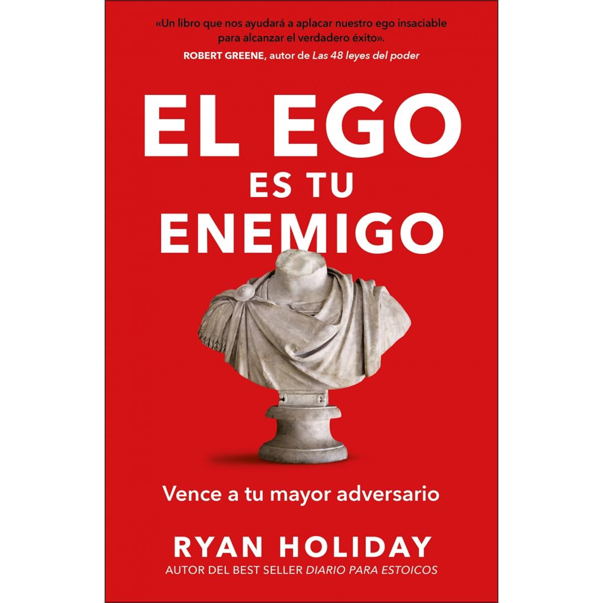Imagen 0 de El ego es tu enemigo: Vence a tu mayor adversario  (Tapa blanda)