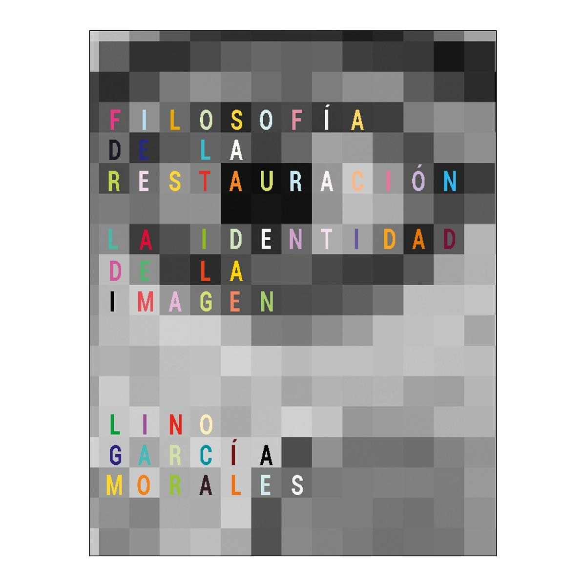 Filosofía de la Restauración: La identidad de la imagen (Capa dura) 1