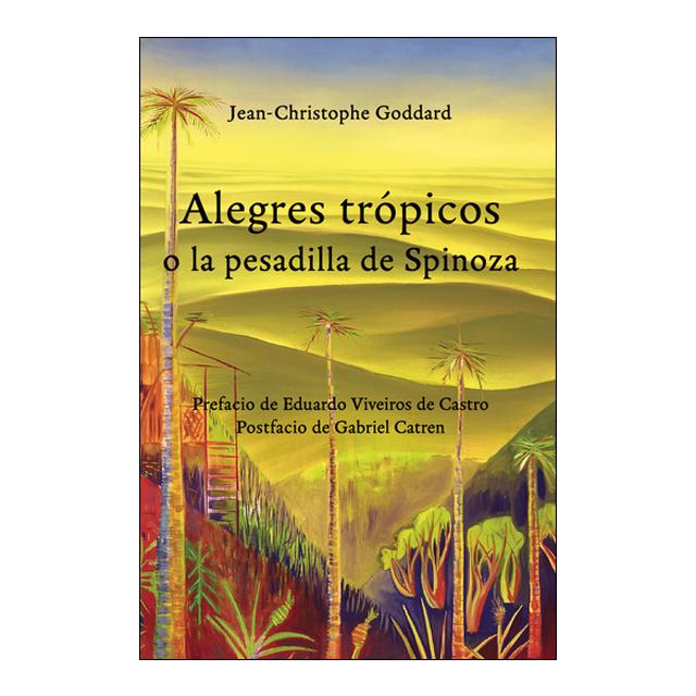 Alegres trópicos o la pesadilla de spinoza 1