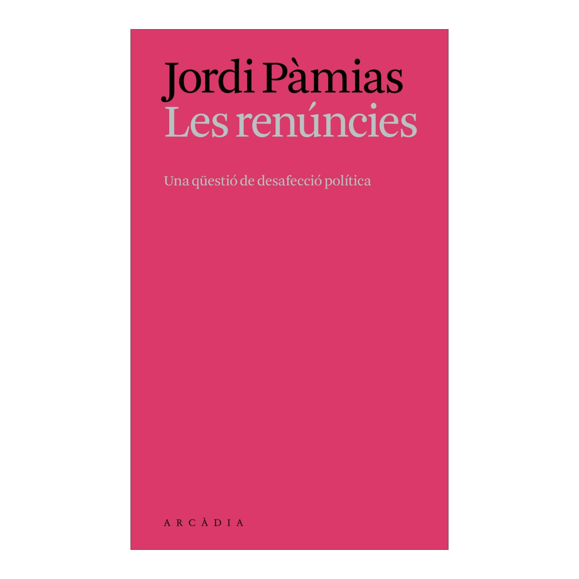 Les renúncies: Una qüestió de desafecció política (Capa mole com abas) 1