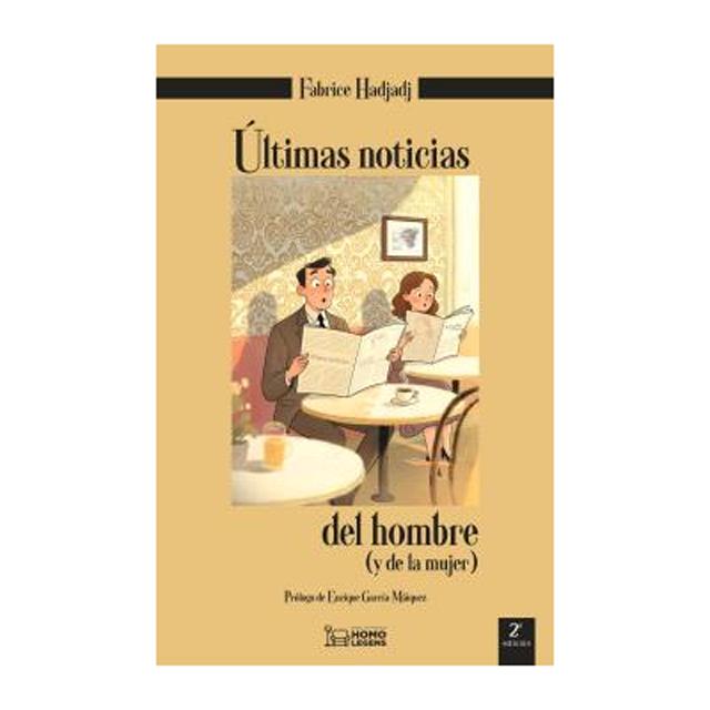 Imagem 0 de ÚLTIMAS NOTICIAS DEL HOMBRE: (Y DE LA MUJER) (Capa mole com abas)