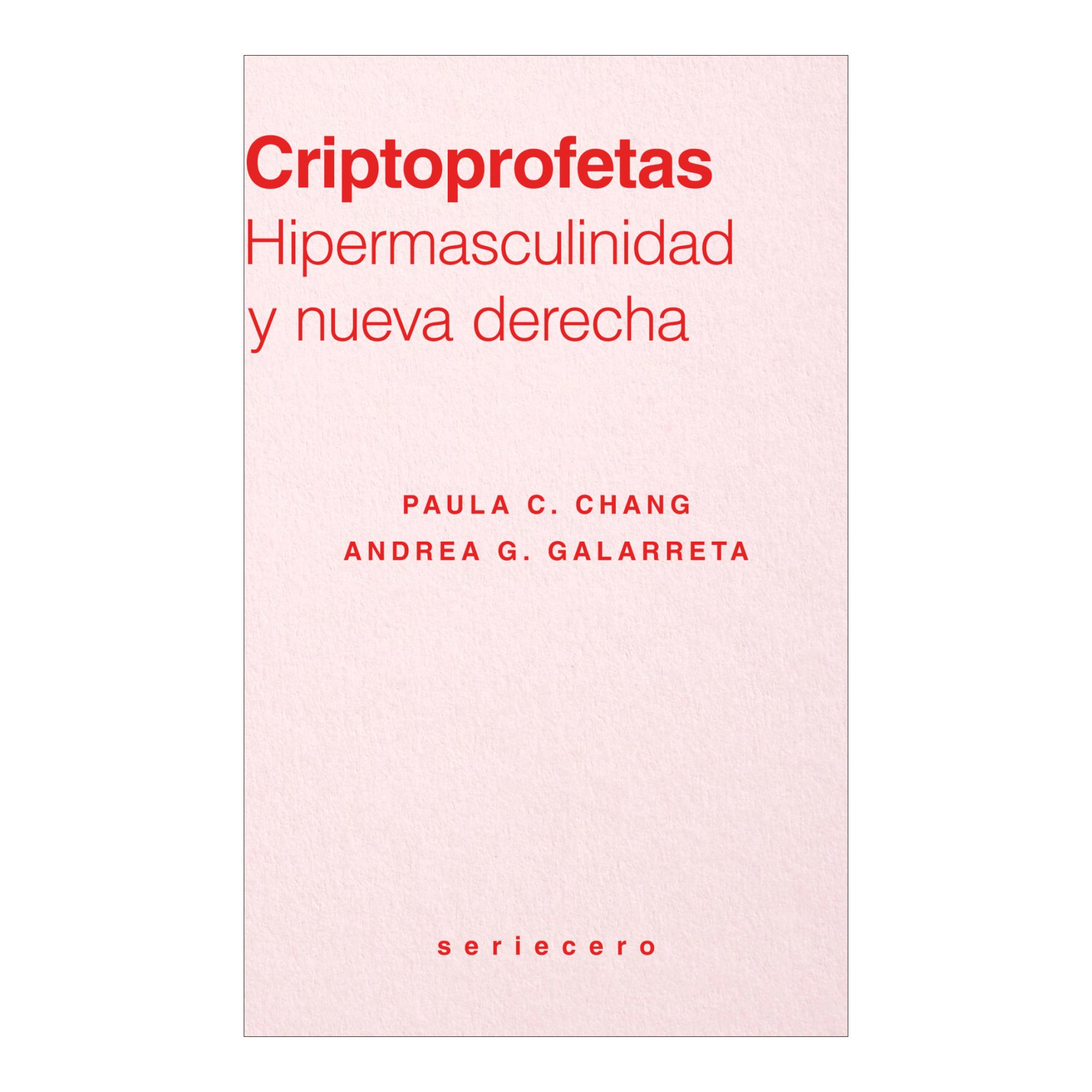 Criptoprofetas: Hipermasculinidad y nueva derecha (Capa mole) 1