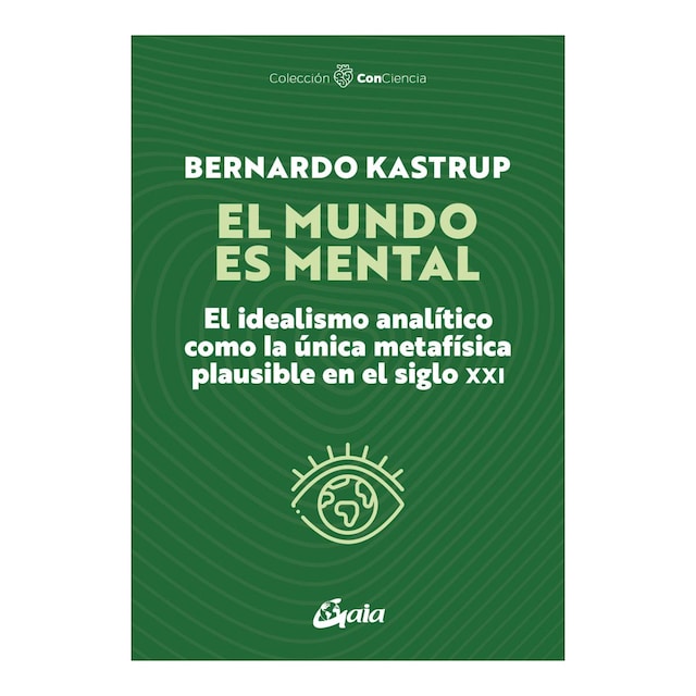 Imagem 0 de El mundo es mental: El idealismo analítico como la única metafísica plausible en el siglo XXI (Capa mole com abas)