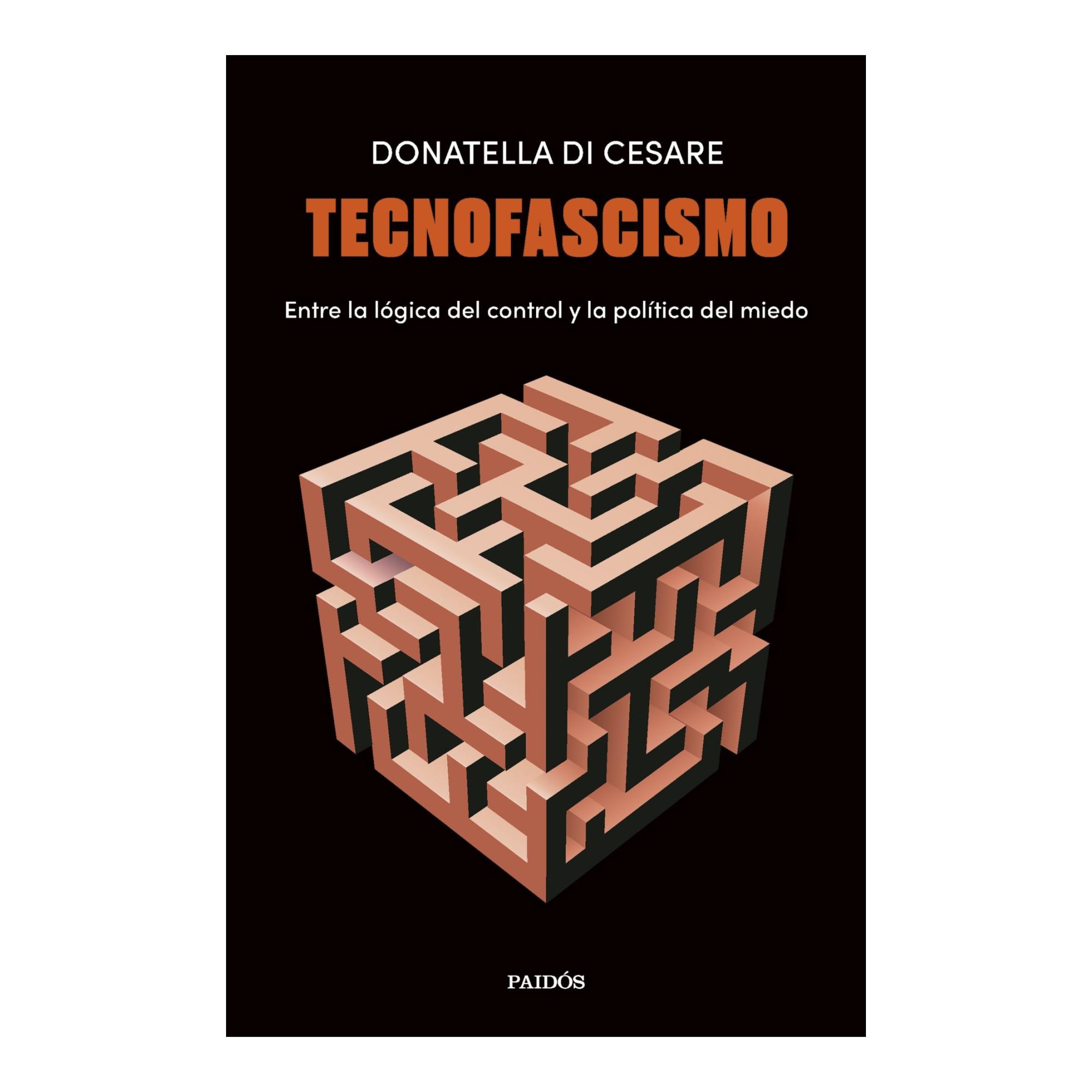 Imagem 0 de Tecnofascismo: Entre la lógica del control y la política del miedo (Capa mole com abas)
