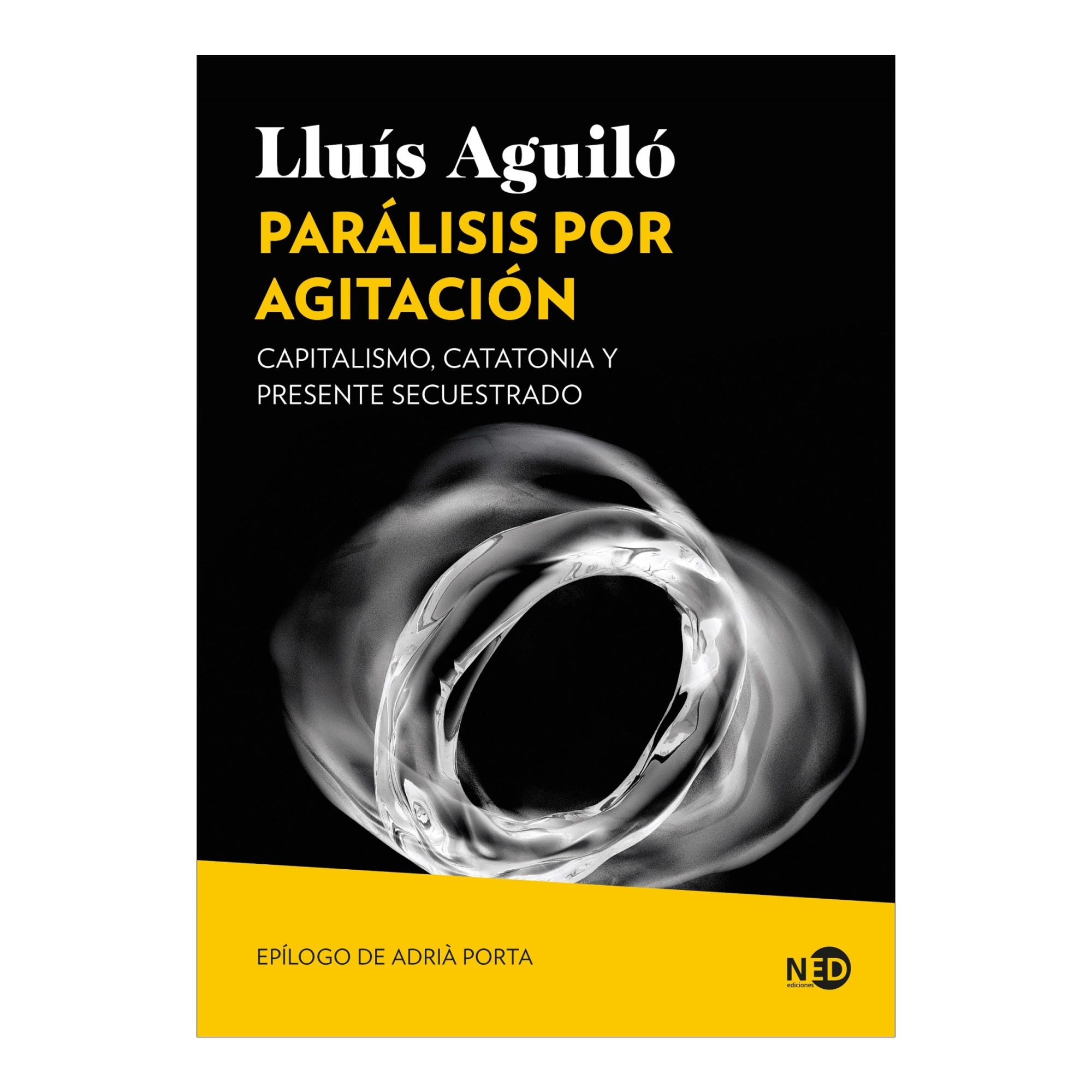 Imagem 0 de Parálisis por agitación: Capitalismo, catatonia y presente secuestrado (Capa mole com abas)