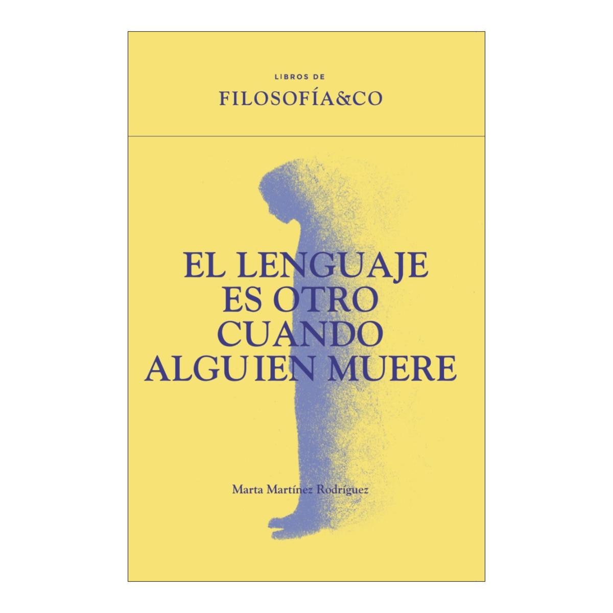 Imagem 0 de El lenguaje es otro cuando alguien muere