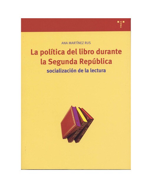 La política del libro durante la Segunda República: socialización de la lectura