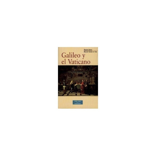 Galileo y el Vaticano: Historia de la Comisión Pontificia de Estudio del Caso Galileo (1981-1992) (Capa mole) 1