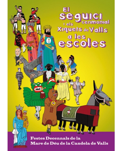 El seguici cerimonial i els xiquets de valls a les escoles: Festes decennals mare de déu de la candela