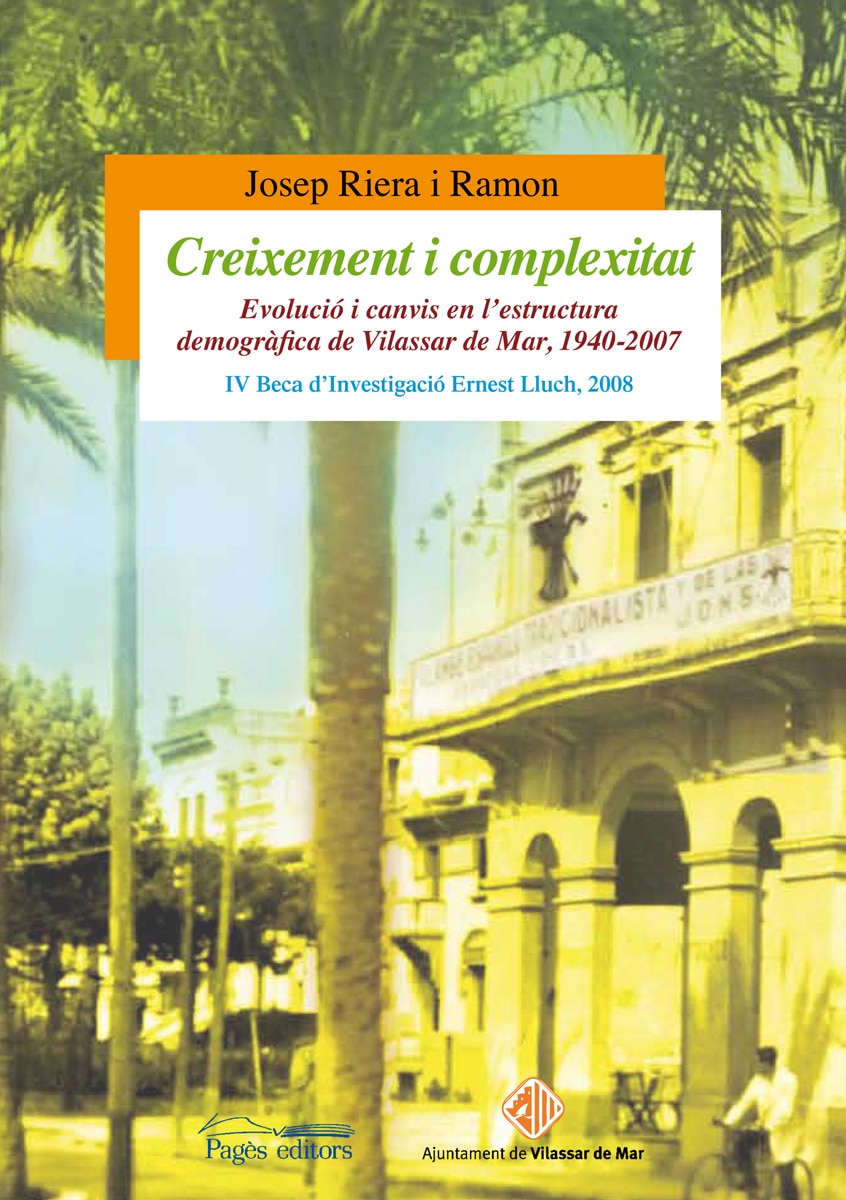 Creixement i complexitat: Evolució i canvis en l'estructura demogràfica de Vilassar de Mar 1940-2007 (Capa mole) 1