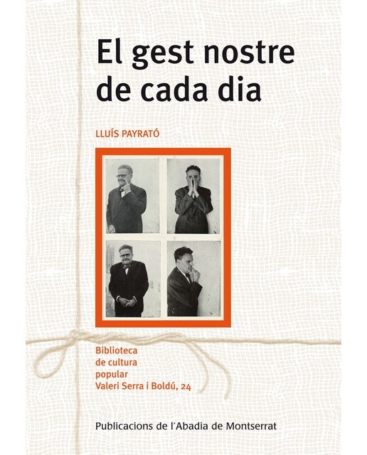 El gest nostre de cada dia: La cultura al cos: La gestualitat emblemàtica com a patrimoni de la cultura popular (Capa mole) 1