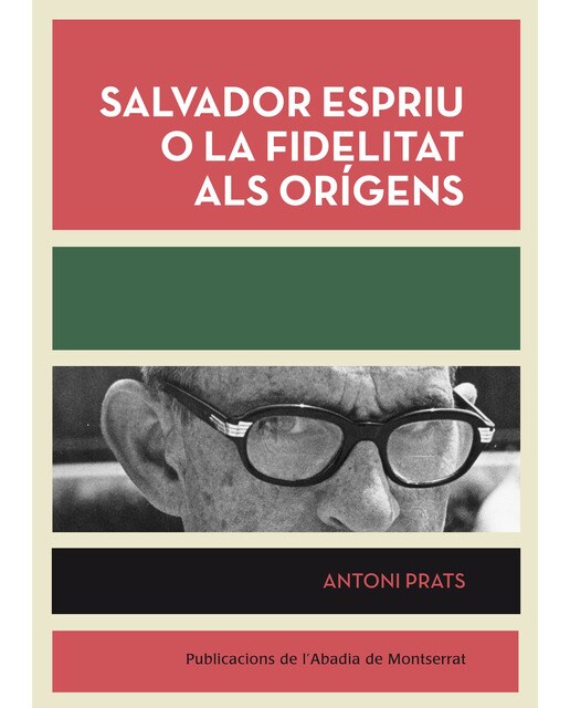 Salvador espriu o la fidelitat als origens(Tapa blanda) 1