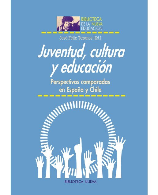 Juventud, cultura y educación: Perspectivas comparadas en españa y chile(Tapa blanda) 1