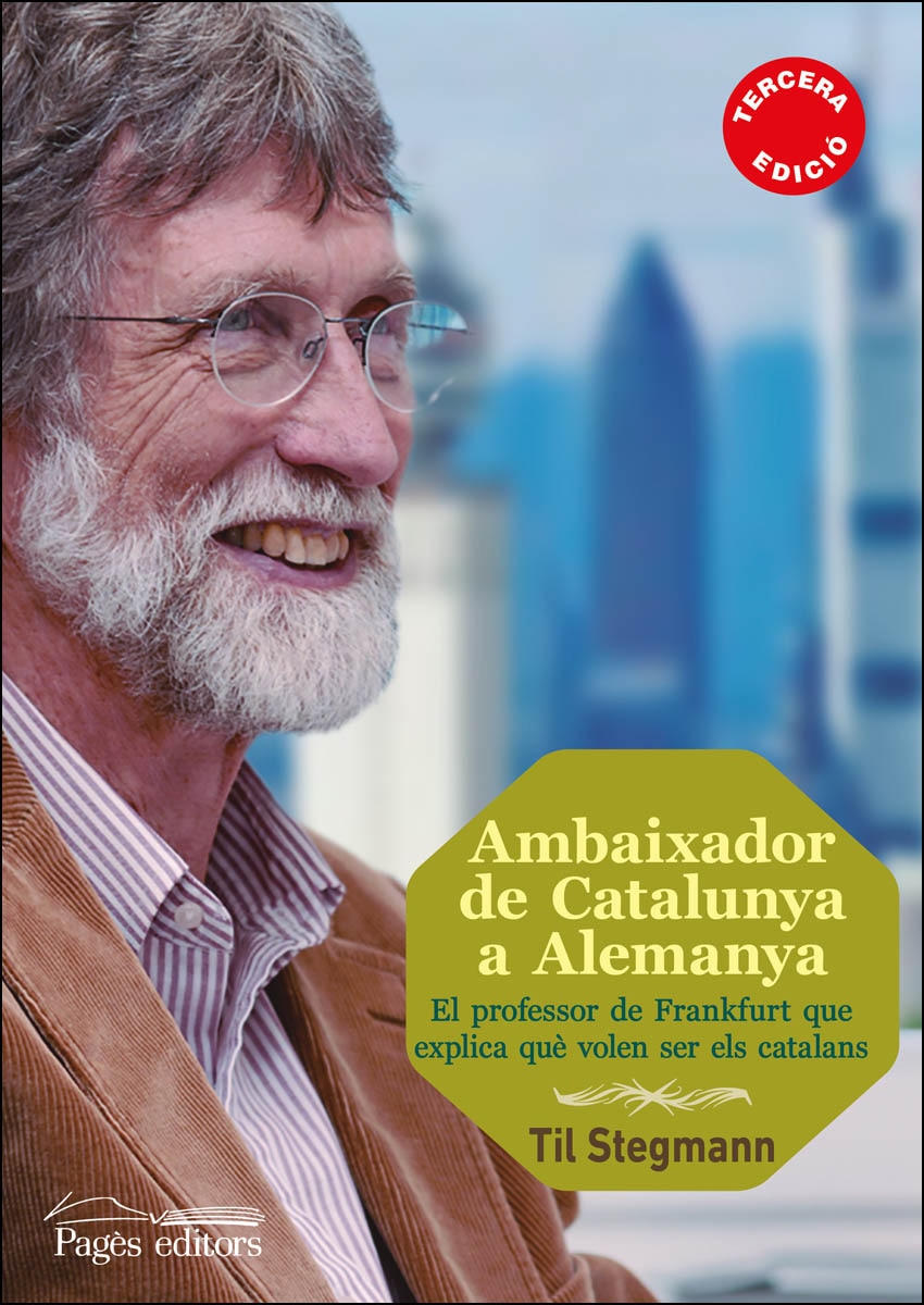 Ambaixador de Catalunya a Alemanya: El professor que explica què és i què vol ser Catalunya  (Tapa blanda con solapas) 1