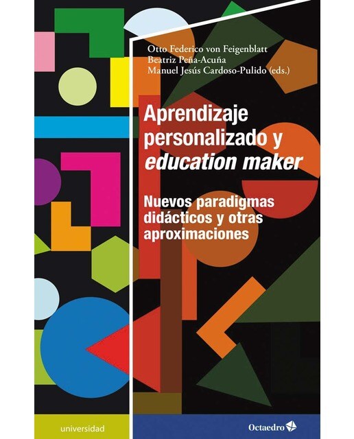 Imagen 0 de Aprendizaje personalizado y education maker: Nuevos paradigmas didácticos y otras aproximaciones