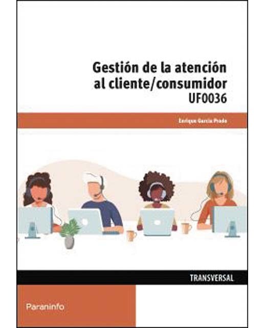 Gestión de la atención al cliente/consumidor: UF 0036 (Capa mole) 1