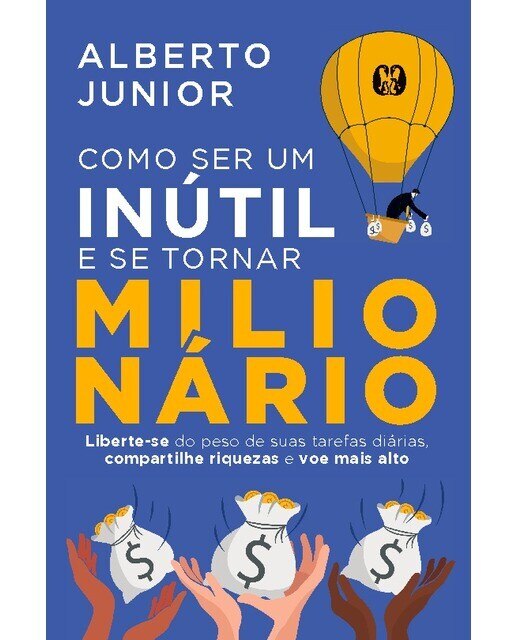Como ser um inútil e se tornar milionário 1