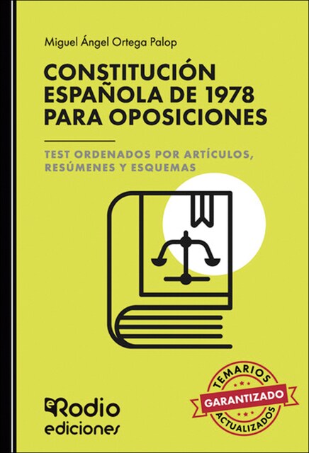 Imagem 0 de CONSTITUCIÓN ESPAÑOLA DE 1978 PARA OPOSICIONES. Test ordenados por artículos, resúmenes y esquemas (Capa mole)