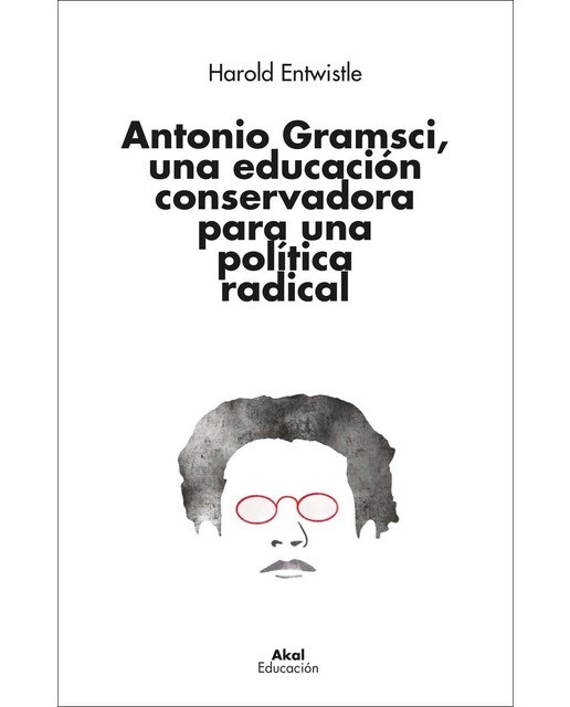 Antonio Gramsci, una educación conservadora para una política radical