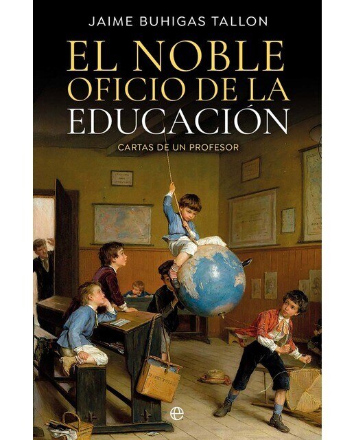 Imagen 0 de El noble oficio de la educación: Cartas de un profesor  (Tapa blanda con solapas)