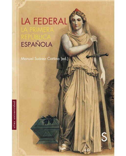 Imagen 0 de La federal: La primera república española (Tapa blanda con solapas)