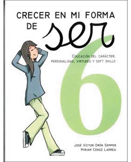 Imagen 0 de Crecer en mi forma de ser 6 (16-18 años): Cuaderno para la tutoría. Educación del carácter, la personalidad, las virtudes y las soft skills