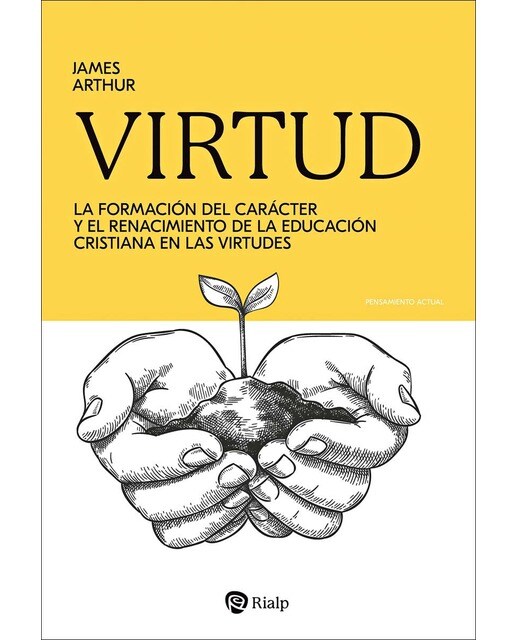 Imagen 0 de Virtud: La formación del carácter y el renacimiento de la educación cristiana en las virtudes  (Tapa blanda)
