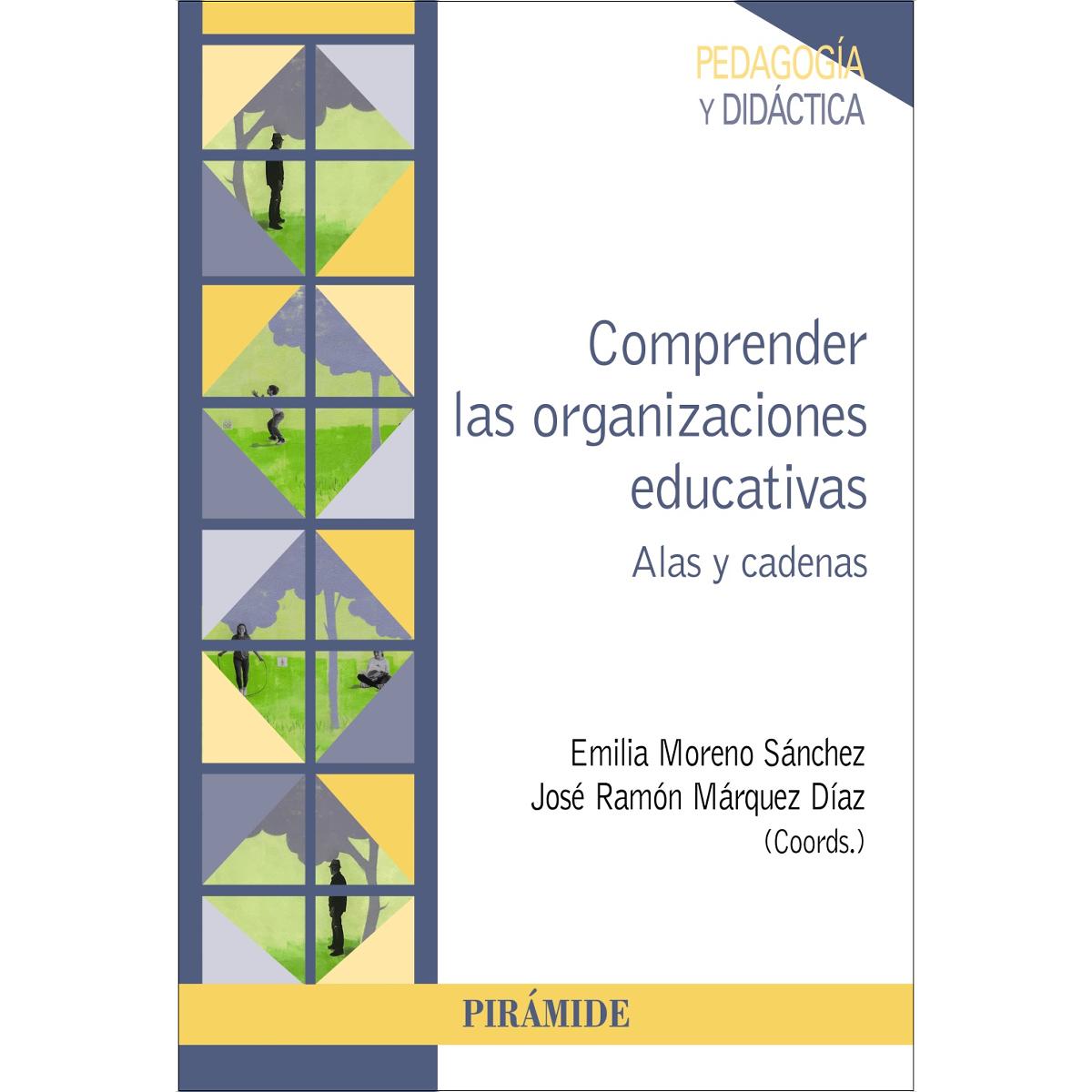 Imagen 0 de Comprender las organizaciones educativas: Alas y cadenas