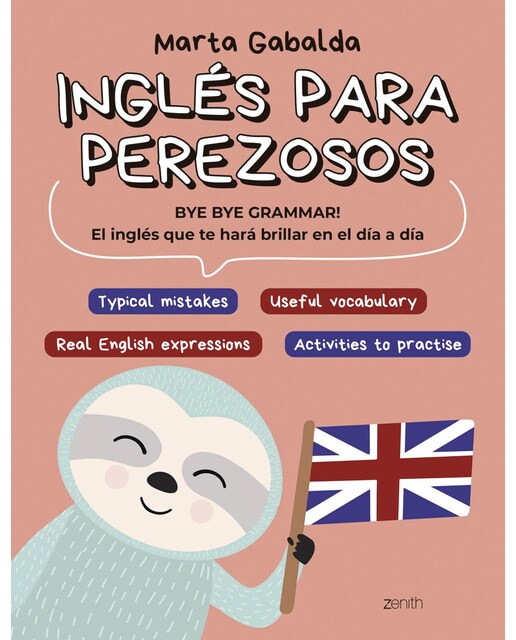 Imagen 1 de Inglés para perezosos: BYE BYE GRAMMAR! El inglés que te hará brillar en el día a día  (Tapa blanda con solapas)