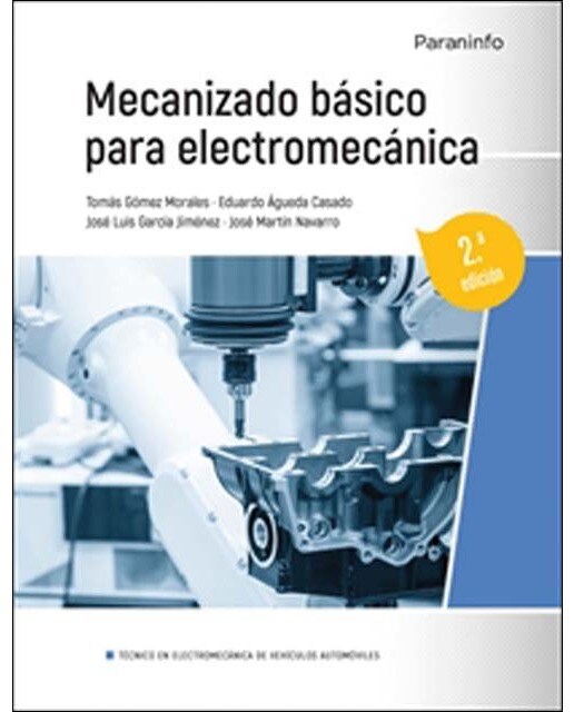 Imagen 0 de Mecanizado básico para electromecánica 2.ª edición  (Tapa blanda)