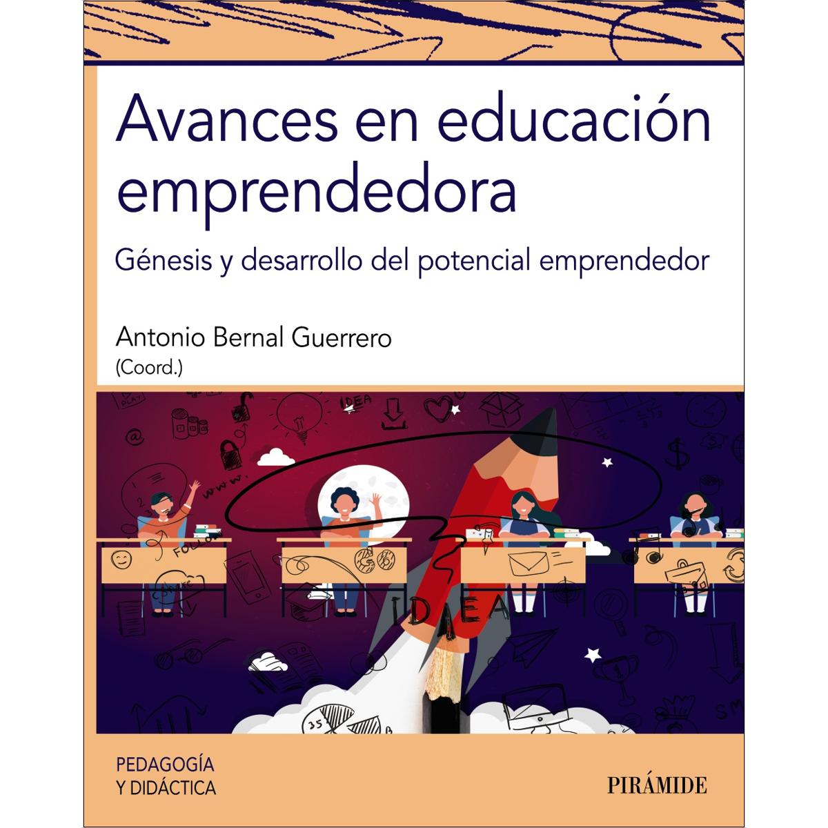 Imagen 1 de Avances en educación emprendedora: Génesis y desarrollo del potencial emprendedor  (Tapa blanda con solapas)