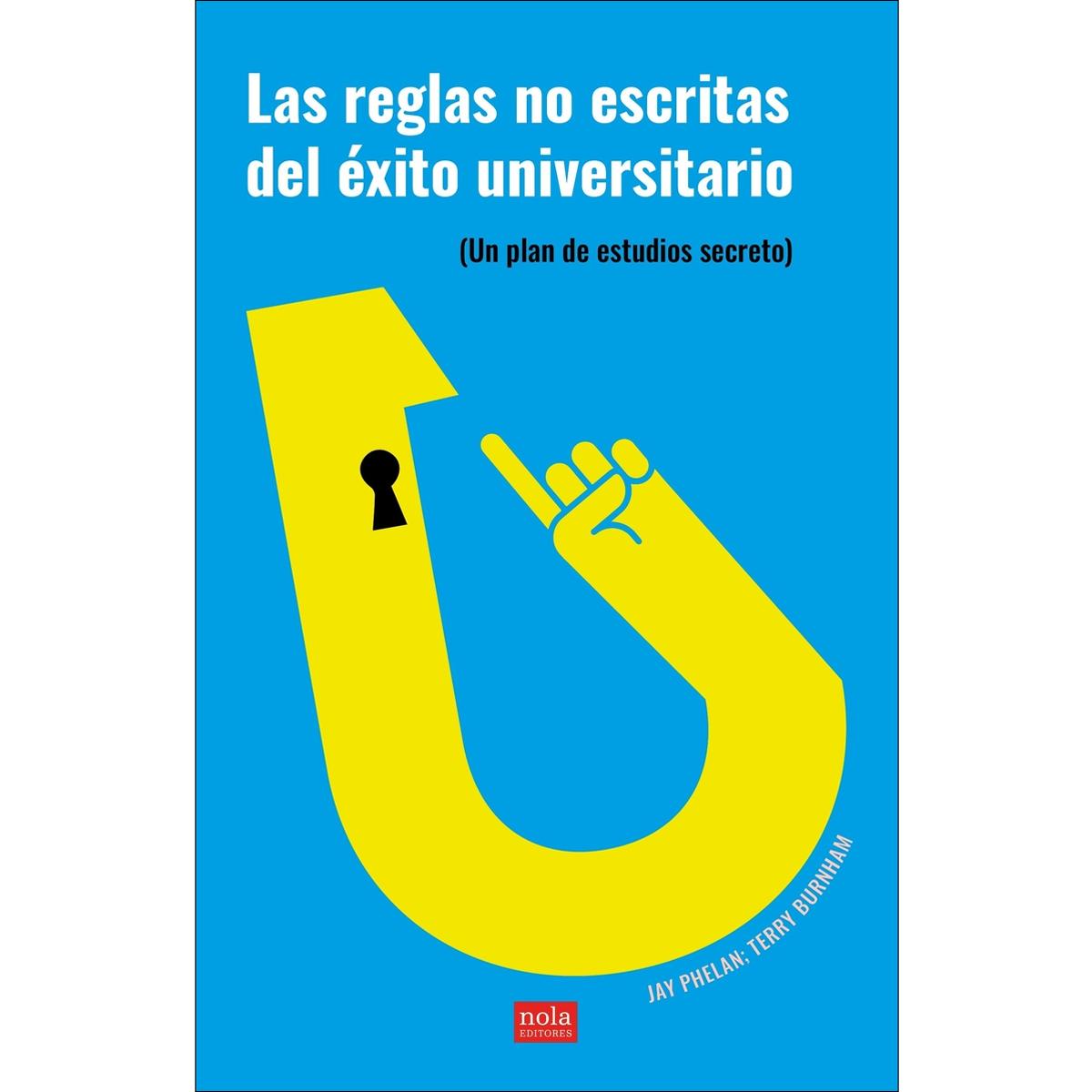 Imagen 0 de LAS REGLAS NO ESCRITAS DEL éXITO UNIVERSITARIO