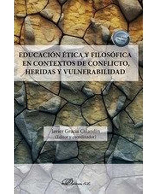 Educación ética y filosófica en contextos de conflicto, heridas y vulnerabilidad