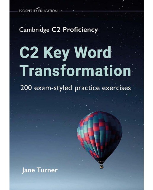 C2 key word transformation: 200 exam-styled practi 1