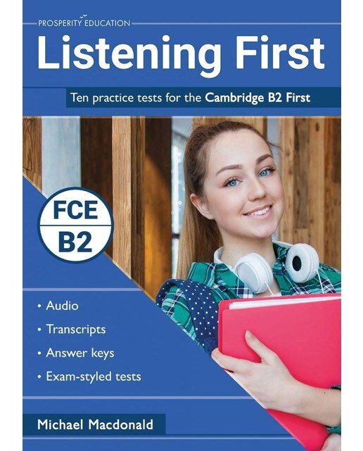 Listening first: ten practice tests forthe cambri 1