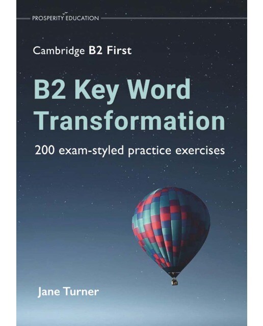 B2 key word transformation:  200 exam-styled pract 1