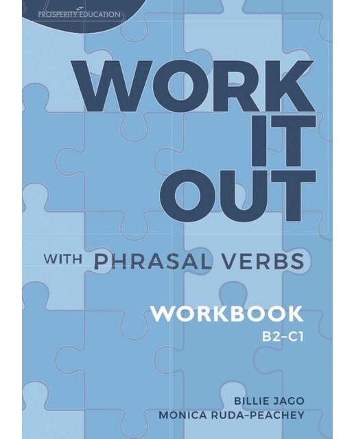 Work it out with phrasal verbs.(workbook) b2-c1 1