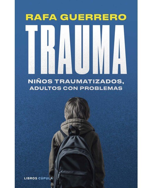 Trauma: Niños traumatizados, adultos con problemas  (Tapa blanda con solapas) 1